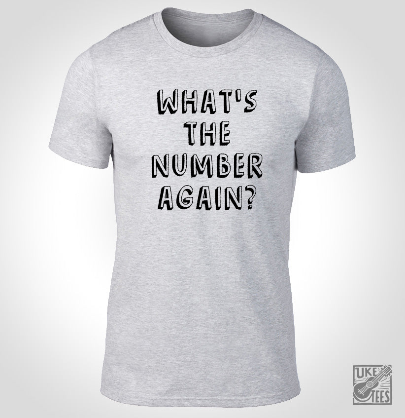 WHAT'S THE NUMBER AGAIN? – uketees
